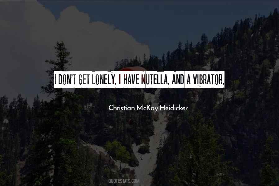 Christian McKay Heidicker Quotes #1634857