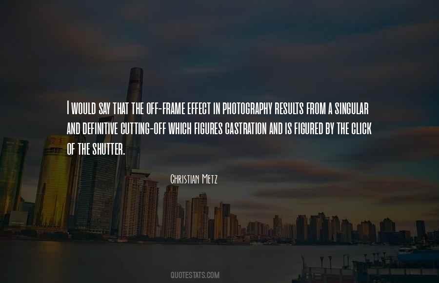 Christian Metz Quotes #358824