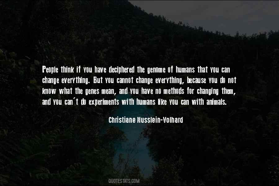 Christiane Nusslein-Volhard Quotes #415652