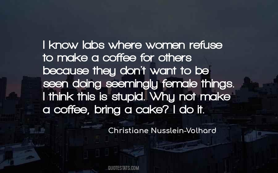 Christiane Nusslein-Volhard Quotes #998296
