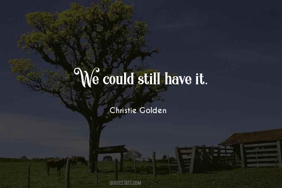 Christie Golden Quotes #1498003