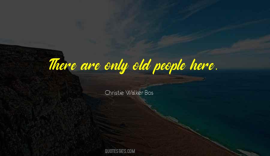 Christie Walker Bos Quotes #221780