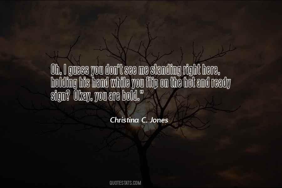 Christina C. Jones Quotes #660832 Christina C. Jones Quotes #660832