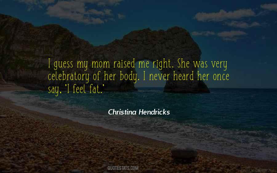 Christina Hendricks Quotes #1086546