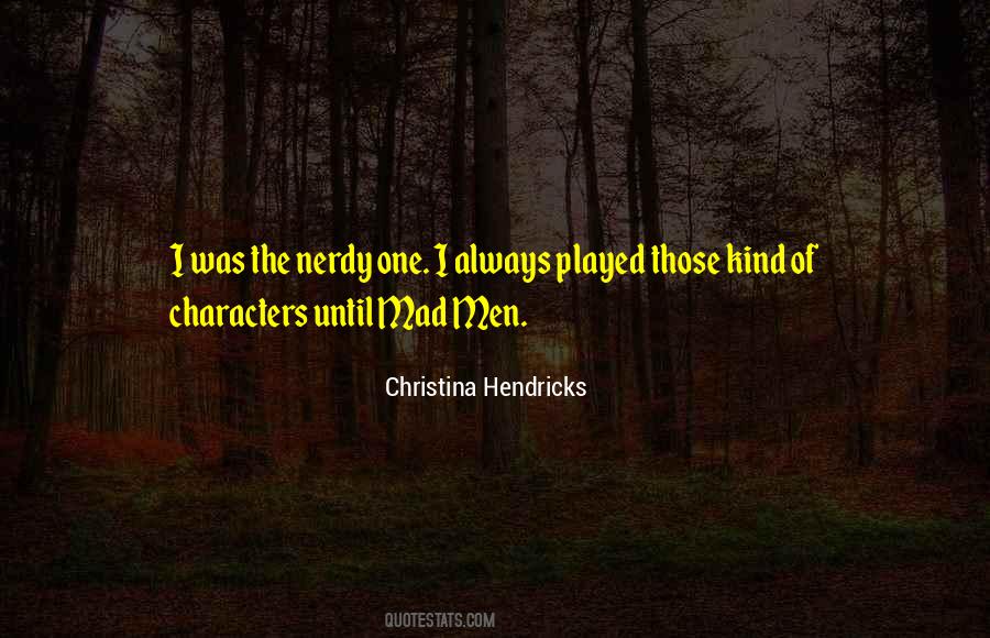 Christina Hendricks Quotes #1307912