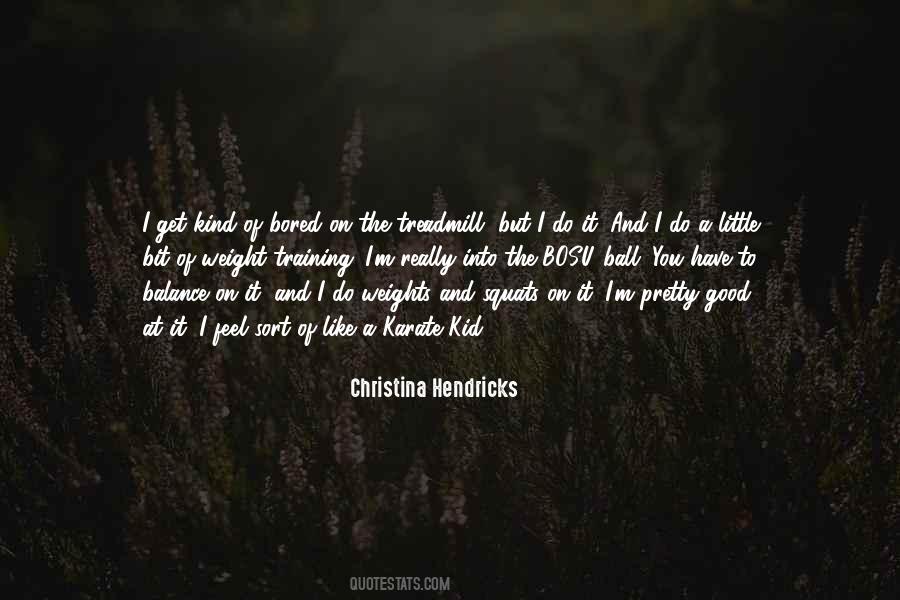 Christina Hendricks Quotes #370857