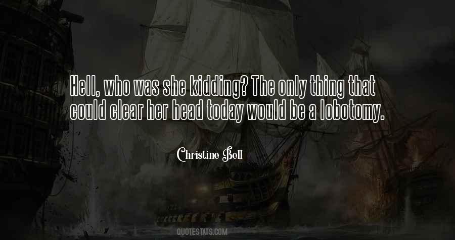 Christine Bell Quotes #1681177