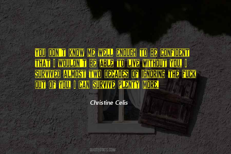 Christine Celis Quotes #1167107