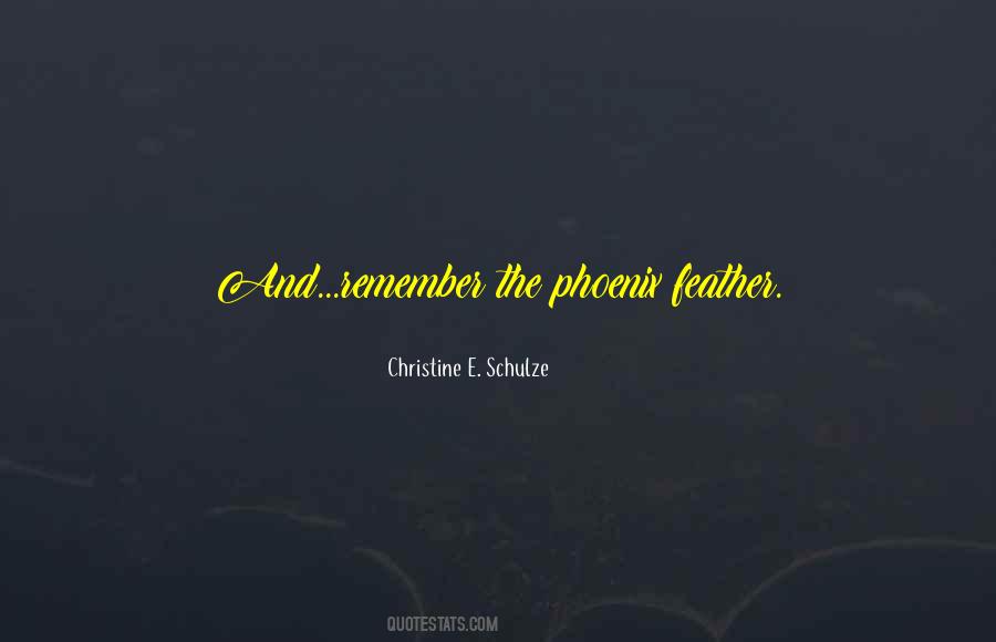 Christine E. Schulze Quotes #954734 Christine E. Schulze Quotes #954734