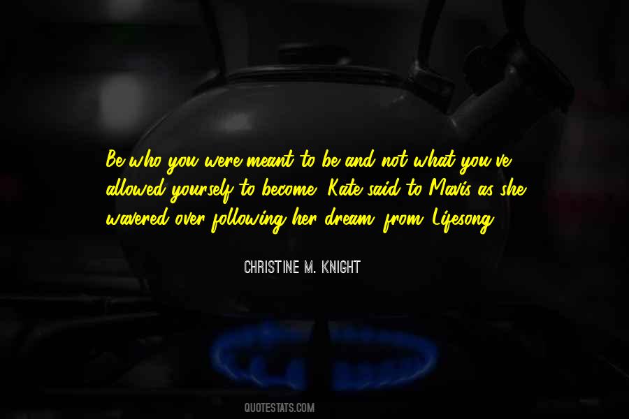 Christine M. Knight Quotes #726632