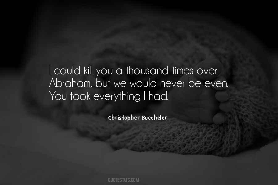 Christopher Buecheler Quotes #1064176