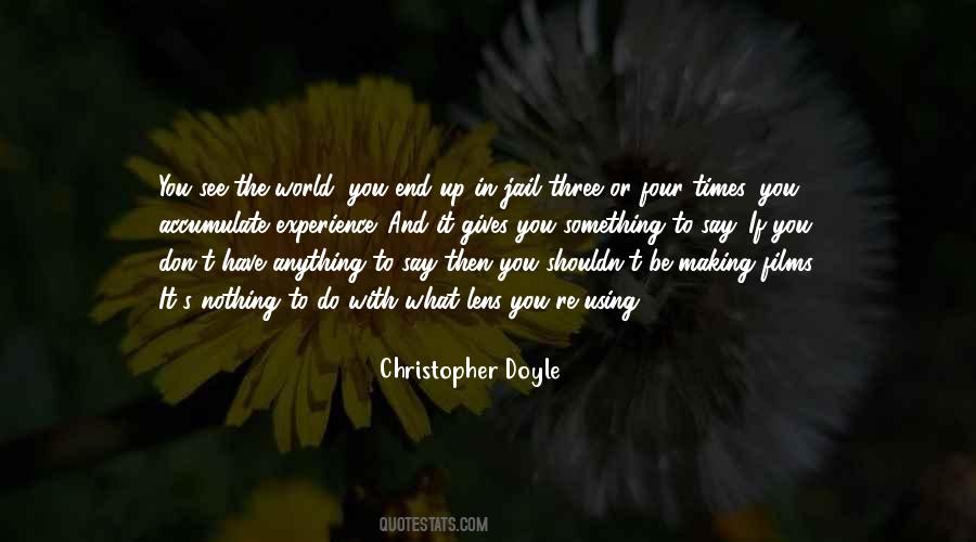 Christopher Doyle Quotes #987001