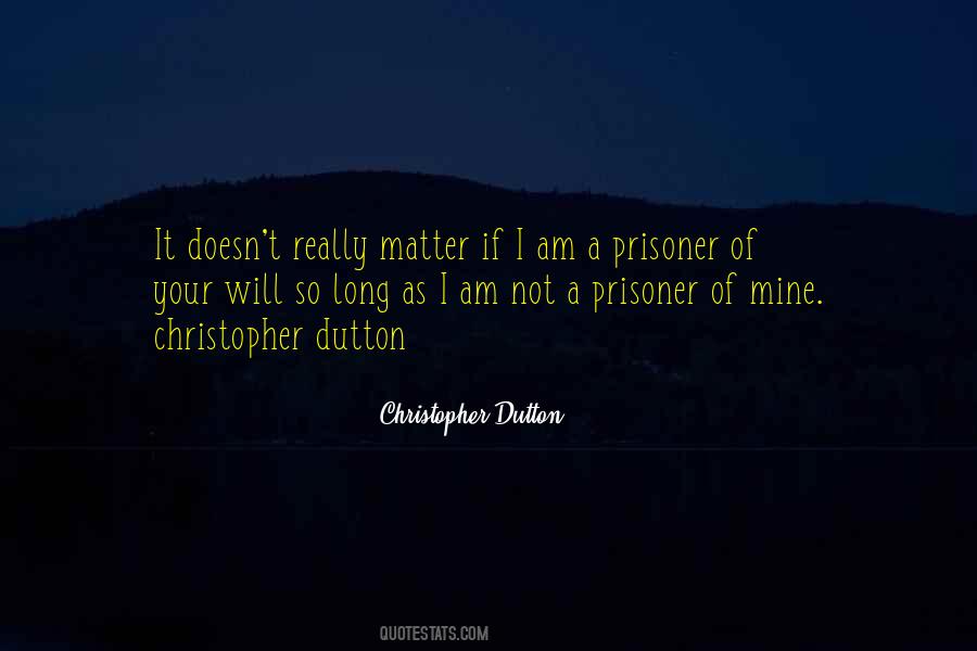 Christopher Dutton Quotes #1216323