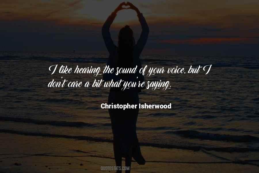 Christopher Isherwood Quotes #1409879