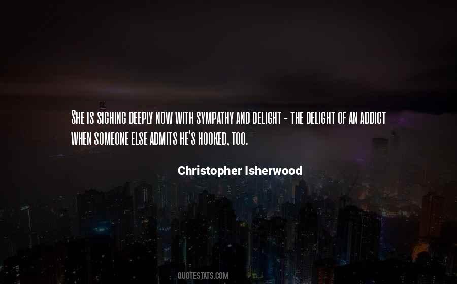 Christopher Isherwood Quotes #1544589