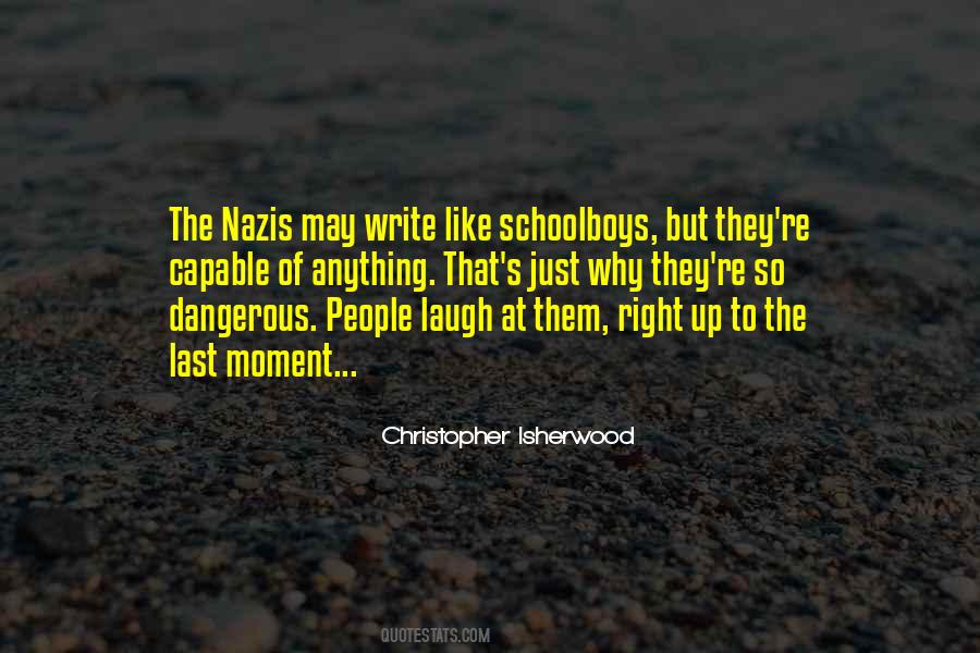 Christopher Isherwood Quotes #318914