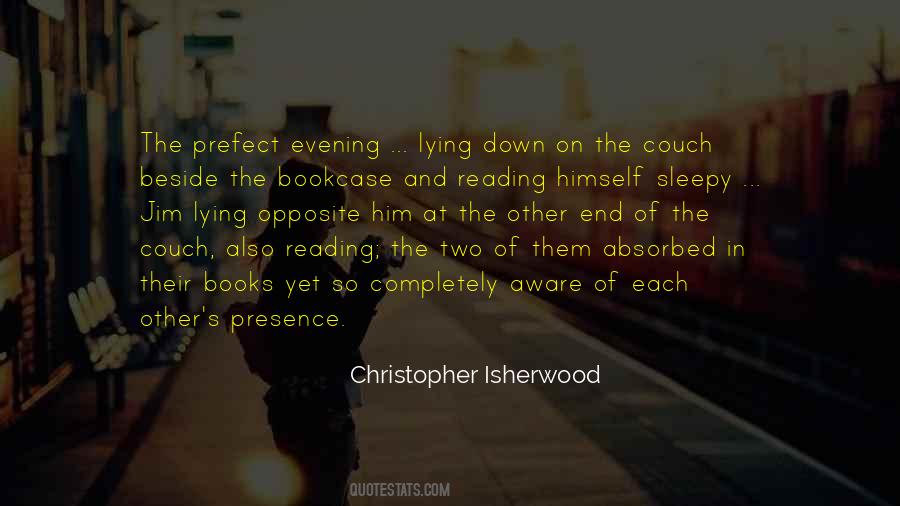 Christopher Isherwood Quotes #483390