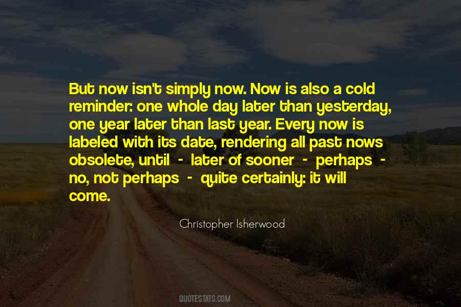 Christopher Isherwood Quotes #708404