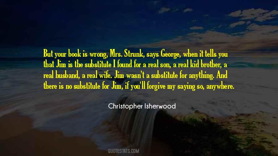 Christopher Isherwood Quotes #847102