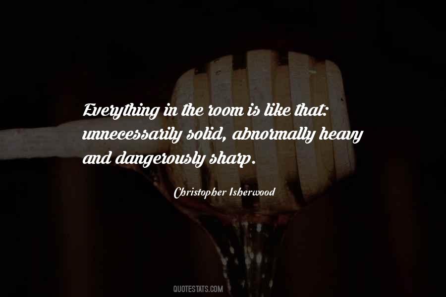 Christopher Isherwood Quotes #927307