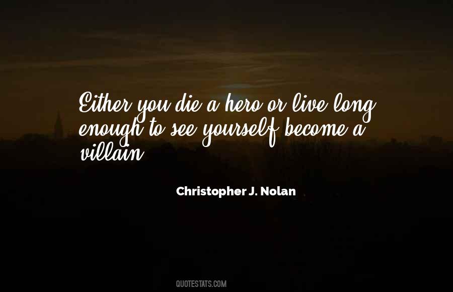 Christopher J. Nolan Quotes #619528