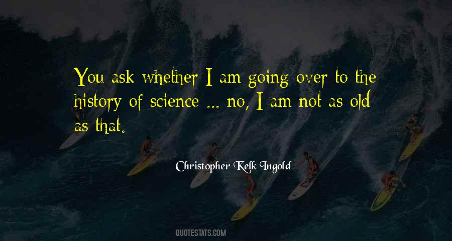 Christopher Kelk Ingold Quotes #947881