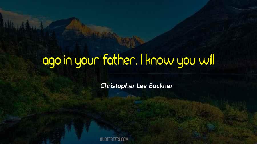 Christopher Lee Buckner Quotes #1243841