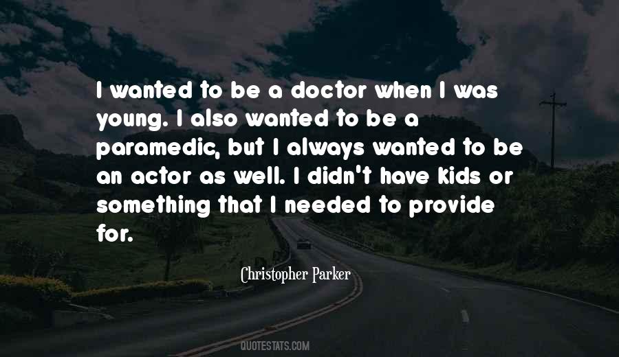 Christopher Parker Quotes #1007213