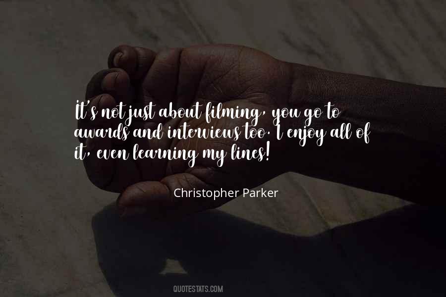 Christopher Parker Quotes #1320353