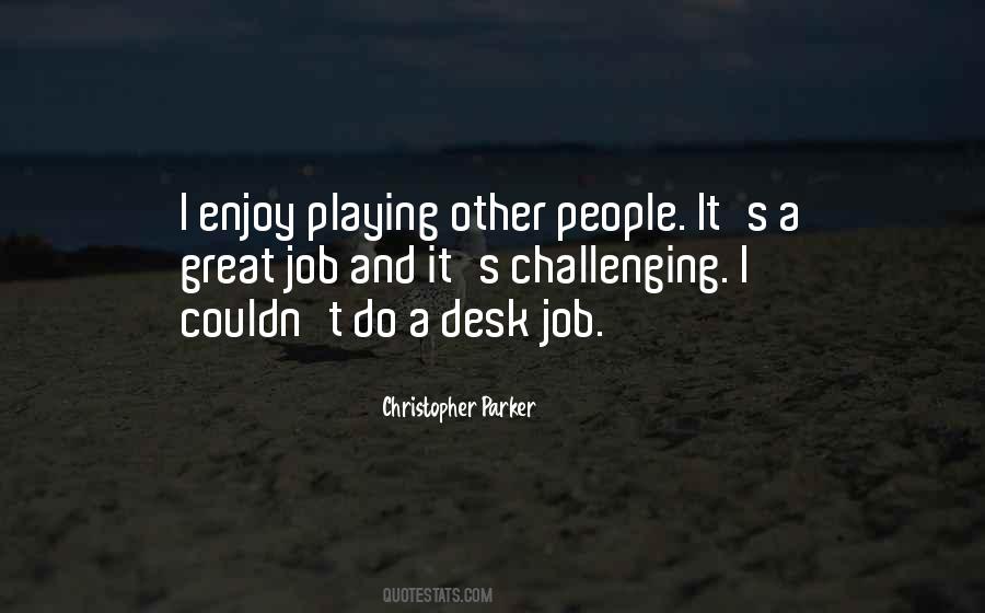 Christopher Parker Quotes #1610959