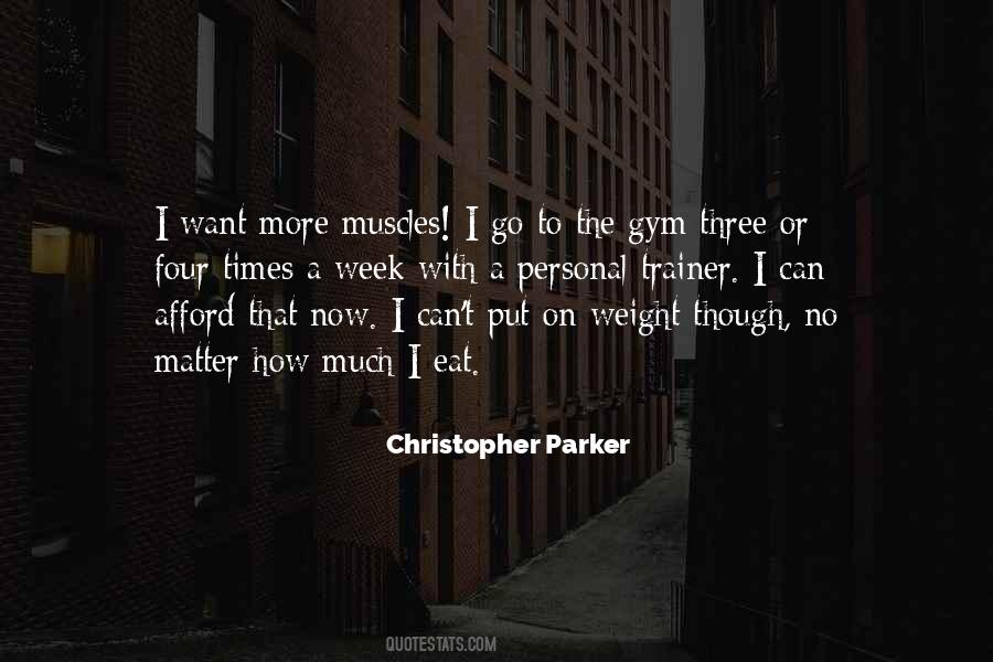 Christopher Parker Quotes #1668057