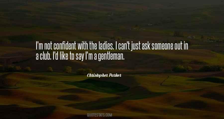 Christopher Parker Quotes #1746025