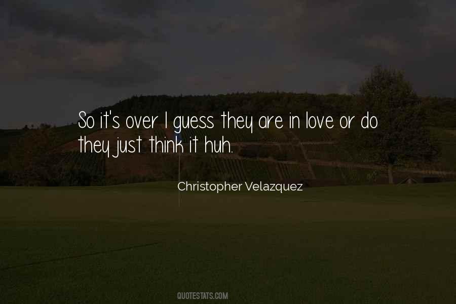 Christopher Velazquez Quotes #845339