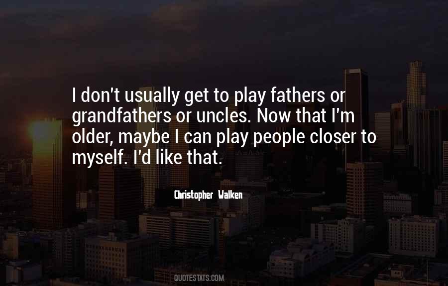 Christopher Walken Quotes #1063126
