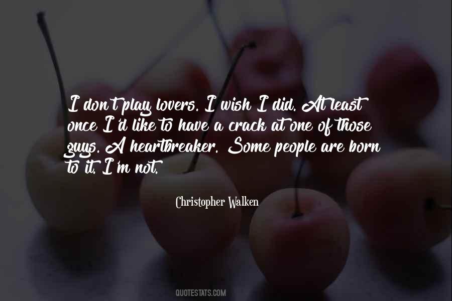 Christopher Walken Quotes #1106492