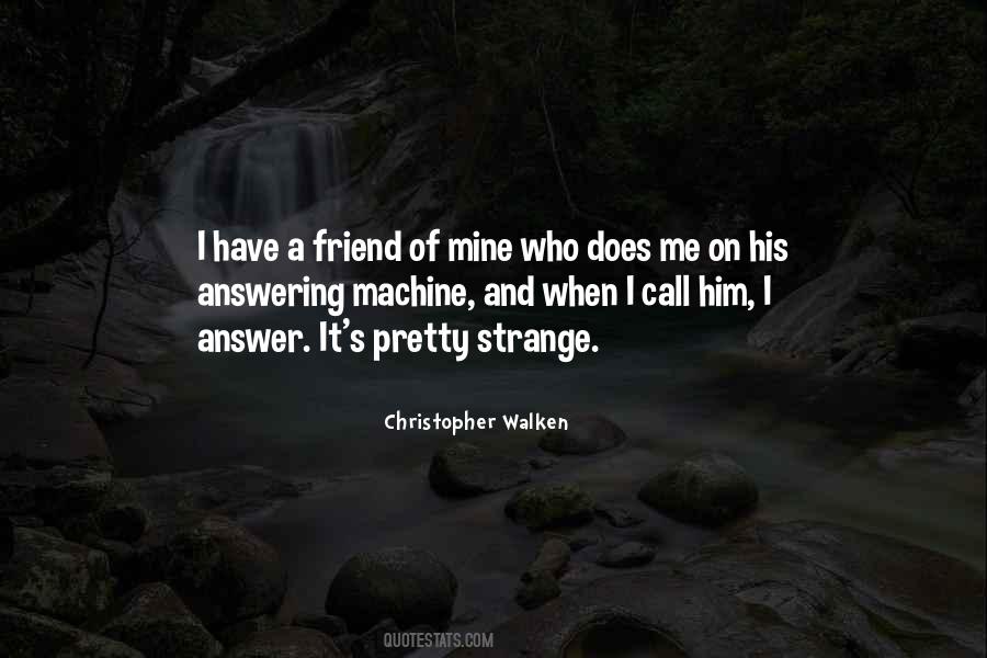 Christopher Walken Quotes #1202598