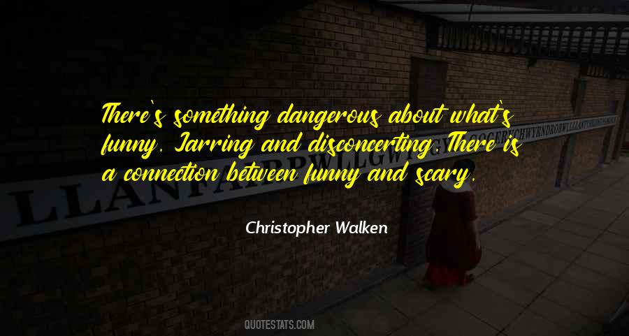 Christopher Walken Quotes #1449007