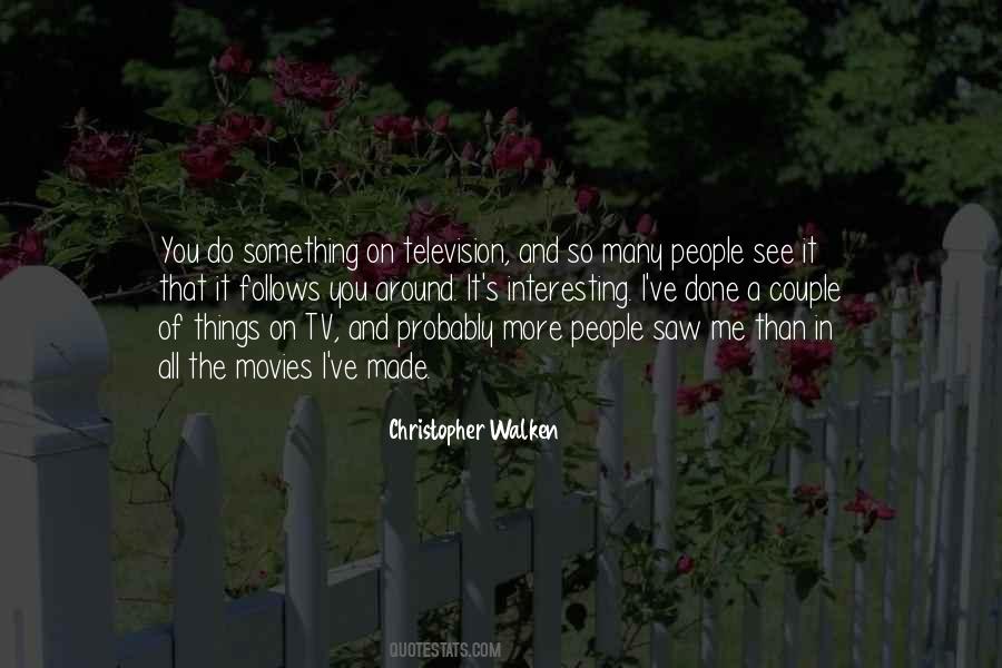 Christopher Walken Quotes #1691480