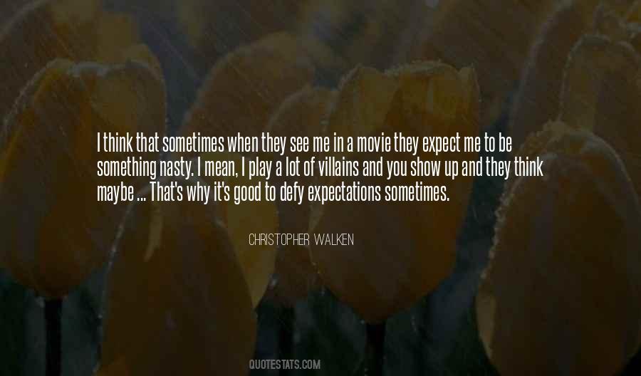 Christopher Walken Quotes #608772
