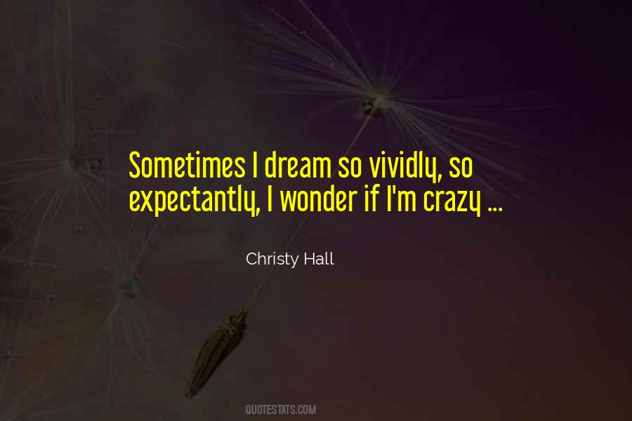 Christy Hall Quotes #889186