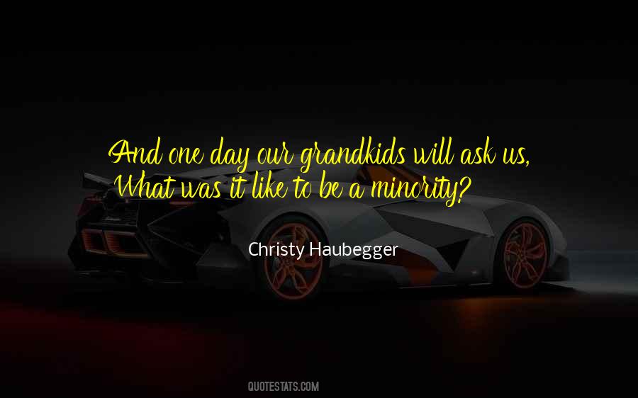 Christy Haubegger Quotes #52529