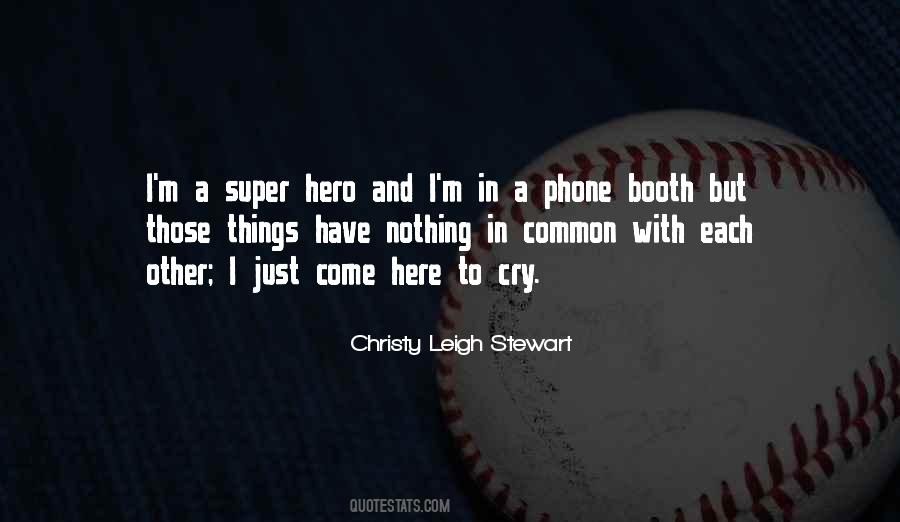 Christy Leigh Stewart Quotes #1389876