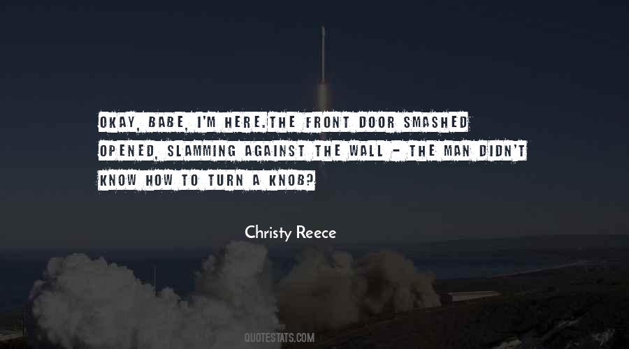 Christy Reece Quotes #1148166