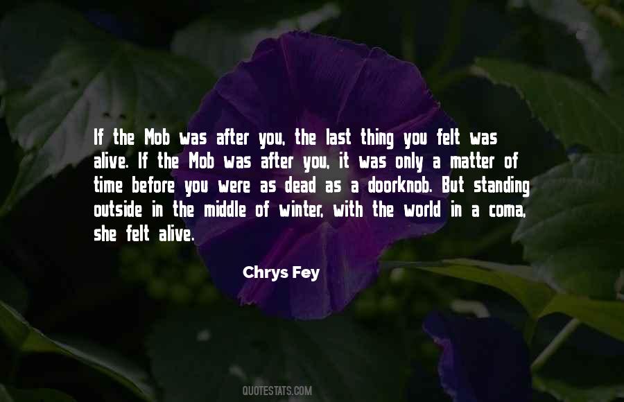 Chrys Fey Quotes #1624970