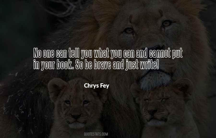 Chrys Fey Quotes #95040