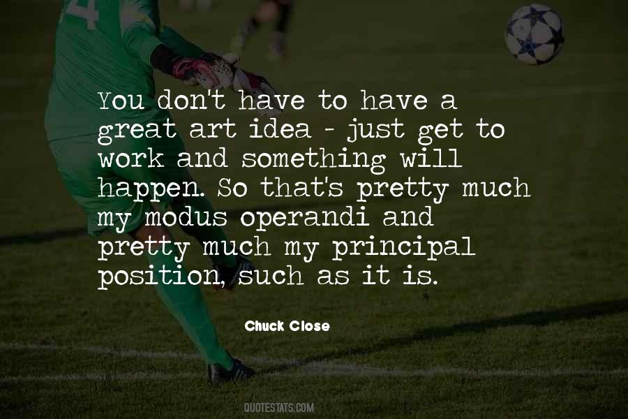 Chuck Close Quotes #1051205