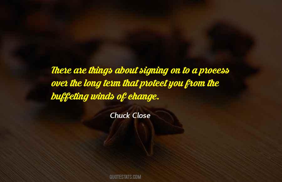 Chuck Close Quotes #1051572