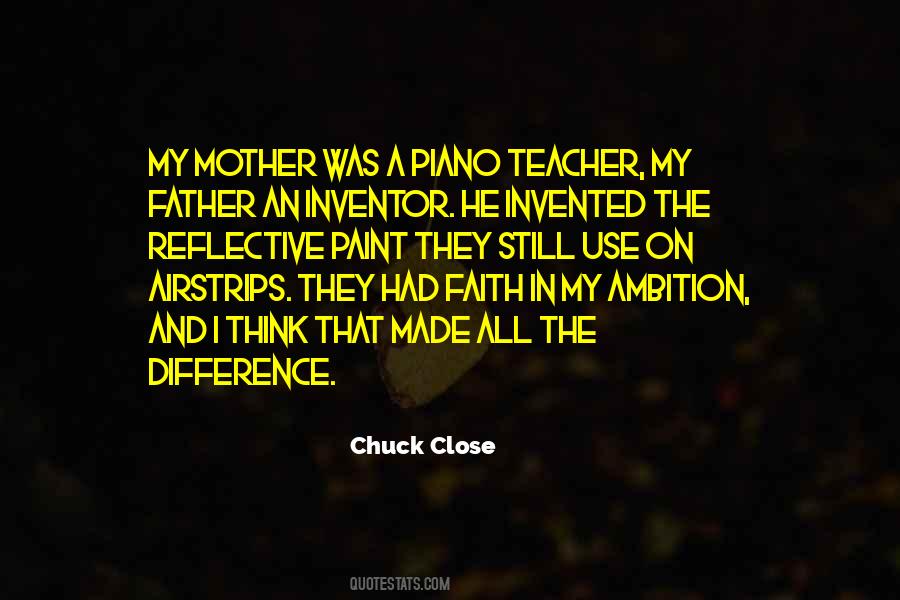 Chuck Close Quotes #1357978