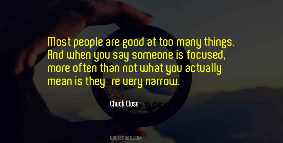 Chuck Close Quotes #1404084