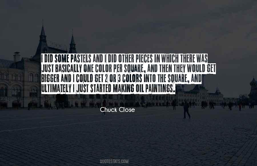 Chuck Close Quotes #1527019